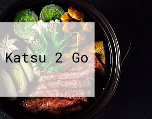 Katsu 2 Go opening hours