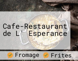 Cafe-Restaurant de L' Esperance heures d'affaires
