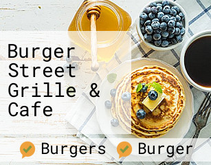 Burger Street Grille & Cafe open
