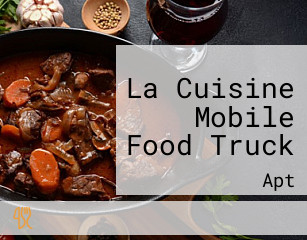 La Cuisine Mobile Food Truck ouvert