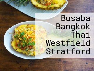 Busaba Bangkok Thai Westfield Stratford food delivery