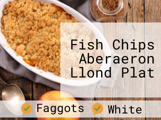 Fish Chips Aberaeron Llond Plat business hours