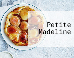 Petite Madeline opening hours