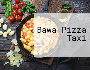 Bawa Pizza Taxi online reservieren