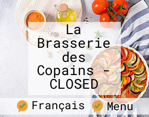 La Brasserie des Copains - CLOSED réservation