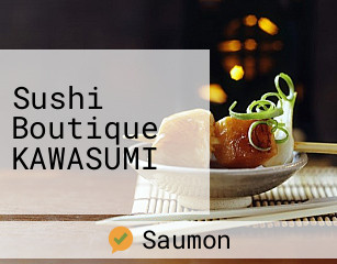 Réserver une table chez Sushi Boutique KAWASUMI maintenant