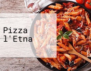 Pizza l'Etna réservation
