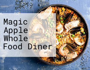 Magic Apple Whole Food Diner business hours