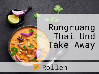 Rungruang Thai Und Take Away öffnungszeiten